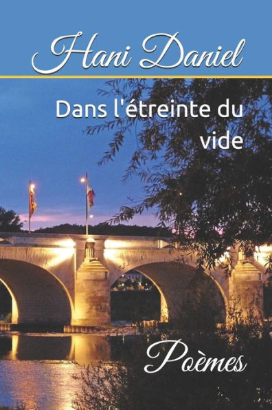 Dans l'Etreinte du vide: Po?mes (French Edition)
