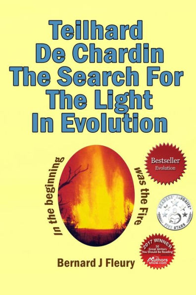 Teilhard De Chardin : The Search For The Light In Evolution