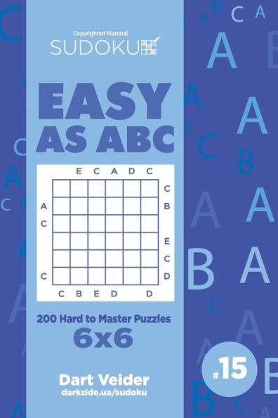 Sudoku Easy As Abc - 200 Hard To Master Puzzles 6X6