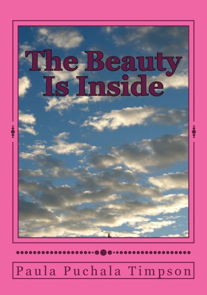 The Beauty Is Inside : Poems Of Truth