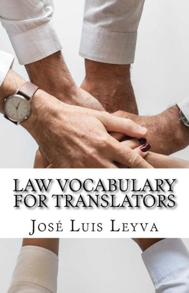 Law Vocabulary for Translators: English-Spanish LEGAL Glossary