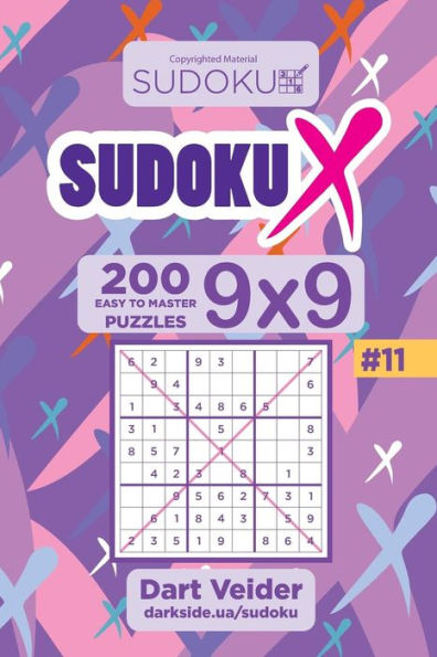 Sudoku X - 200 Easy To Master Puzzles 9X9