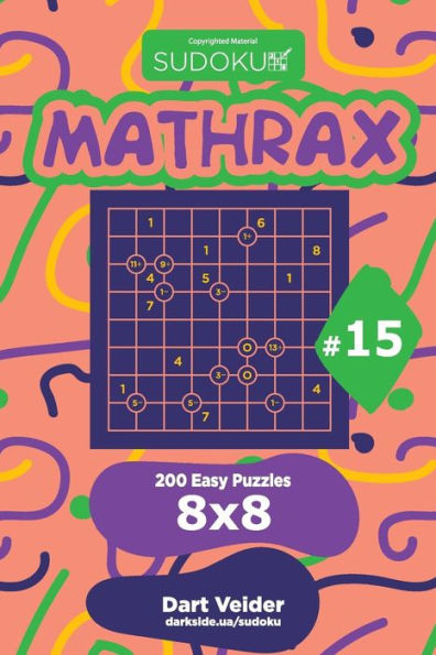 Sudoku Mathrax - 200 Easy Puzzles 8X8