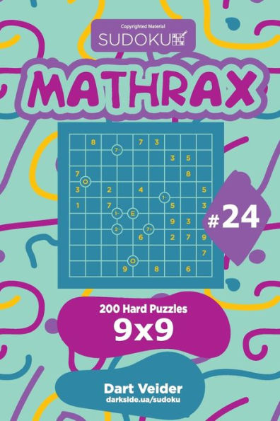 Sudoku Mathrax - 200 Hard Puzzles 9X9