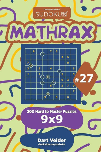 Sudoku Mathrax - 200 Hard To Master Puzzles 9X9