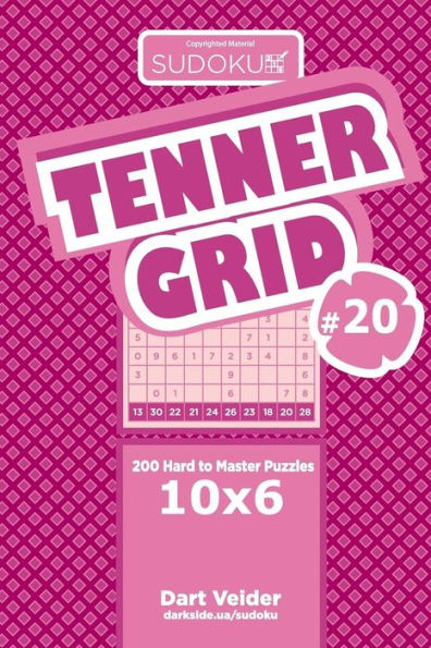 Sudoku Tenner Grid - 200 Hard To Master Puzzles 10X6