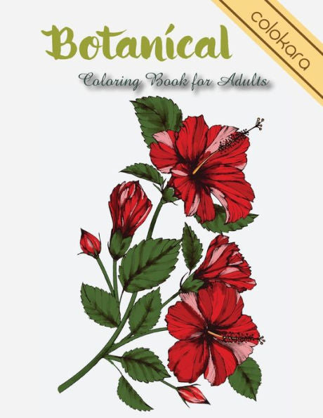 Botanical Coloring Book for Adults: Flowers and Plants Coloring Pages (Easy Adult Coloring Book Large Print)