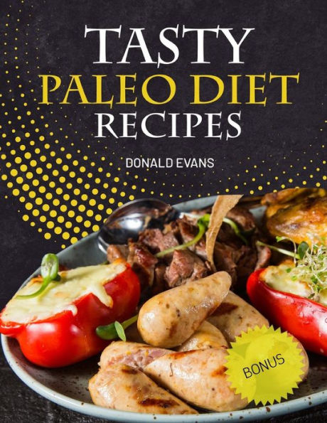 Tasty Paleo Diet Recipes - 9781729616390