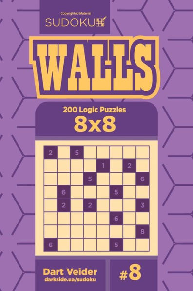 Sudoku Walls - 200 Logic Puzzles 8X8
