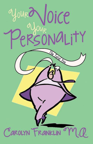 Your Voice : Your Personality The Total You