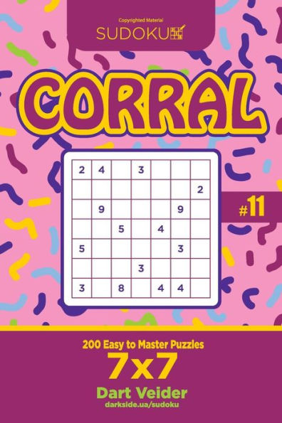 Sudoku Corral - 200 Easy To Master Puzzles 7X7