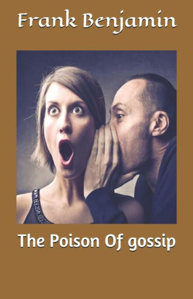 The Poison Of Gossip