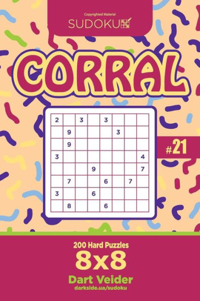 Sudoku Corral - 200 Hard Puzzles 8X8