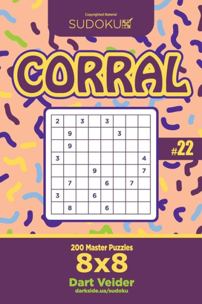 Sudoku Corral - 200 Master Puzzles 8X8