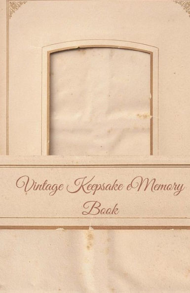 Vintage Keepsake Memory Book : Classic Keepsake Memory Book/Photo Album For All Occasions