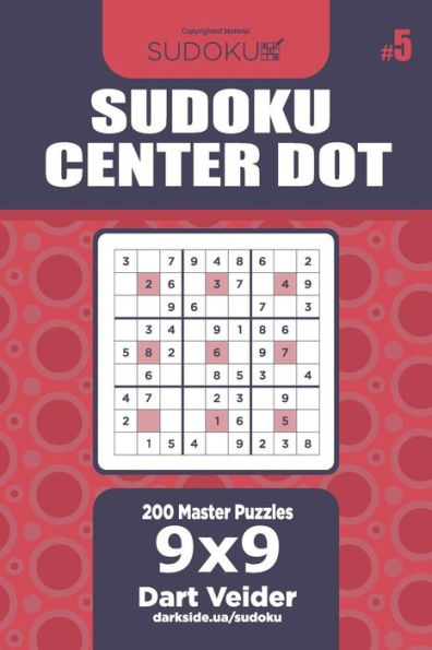 Sudoku Center Dot - 200 Master Puzzles 9X9