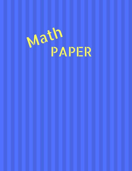 Math Paper : Quad Rule Graph Paper,8. 5 X 11 (5X5 Graph Paper) 100 Pages - 9781729684191