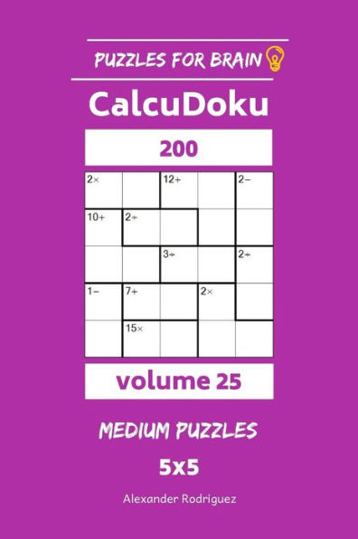 Puzzles For Brain - Calcudoku 200 Medium Puzzles 5X5