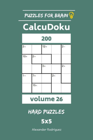 Puzzles For Brain - Calcudoku 200 Hard Puzzles 5X5