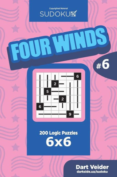 Sudoku Four Winds - 200 Logic Puzzles 6X6