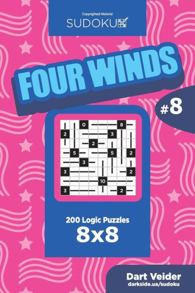 Sudoku Four Winds - 200 Logic Puzzles 8X8