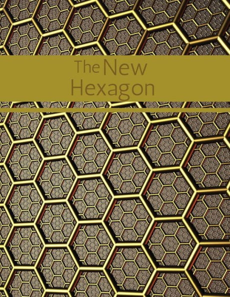 The New Hexagon : Hex Paper (Or Honeycomb Paper), This Large Hexagons Measure .5 Per Side.100 Pages, 8.5 X 11.Get Your Game On: -)