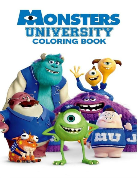 Monsters University Coloring Book : Coloring Book For Kids And Adults With Fun, Easy, And Relaxing Coloring Pages