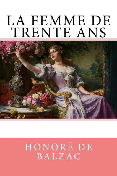 La Femme de trente ans (French Edition) - 9781729719145