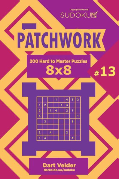 Sudoku Patchwork - 200 Hard To Master Puzzles 8X8