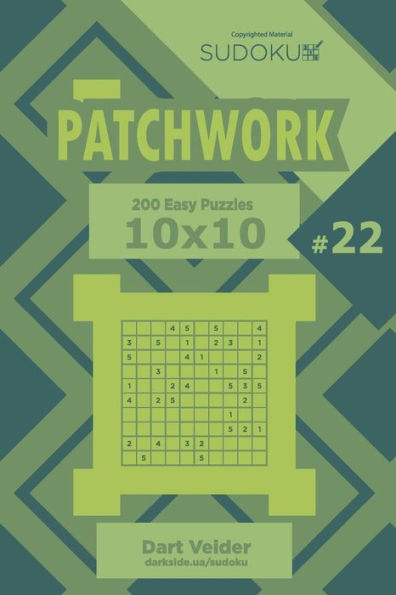 Sudoku Patchwork - 200 Easy Puzzles 10X10