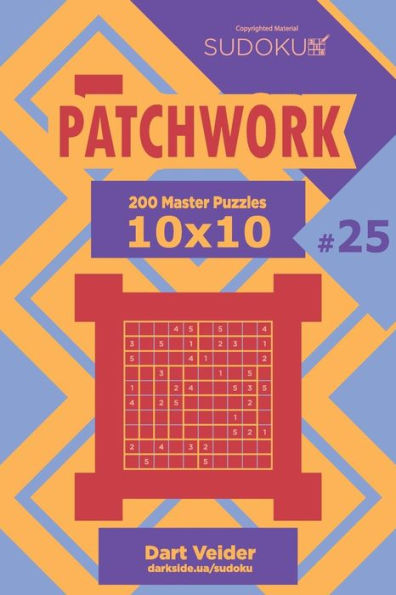 Sudoku Patchwork - 200 Master Puzzles 10X10