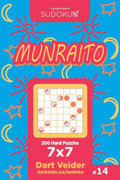 Sudoku Munraito - 200 Hard Puzzles 7X7