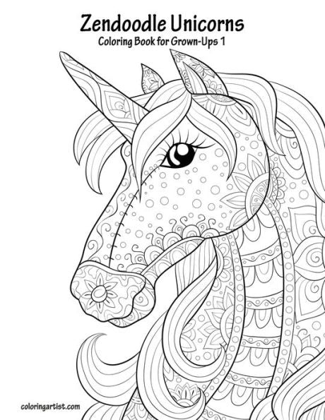 Zendoodle Unicorns Coloring Book For Grown-Ups 1