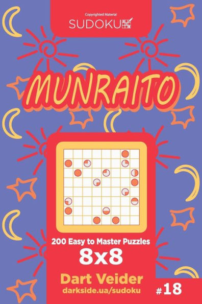 Sudoku Munraito - 200 Easy To Master Puzzles 8X8