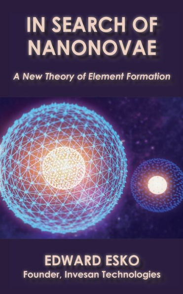 In Search of Nanonovae: A New Theory of Element Formation