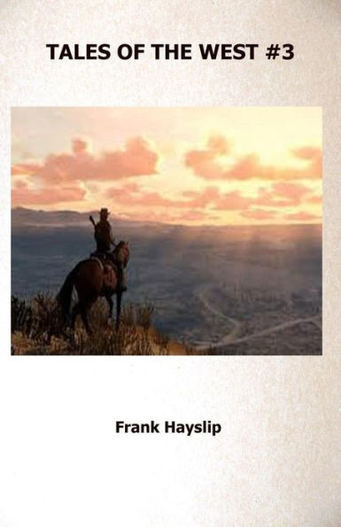Tales Of The West #3