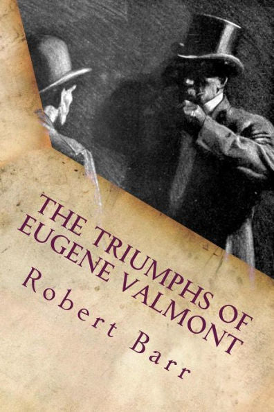 The Triumphs Of Eugene Valmont - 9781729789612