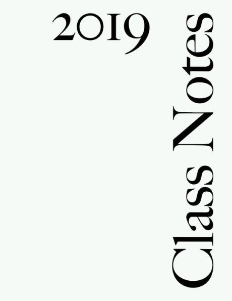 Class Notes 2019: Narrow Rule, White Cover, 216 Pages
