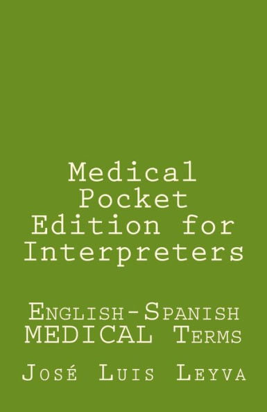 Medical Pocket Edition For Interpreters : English-Spanish Medical Terms