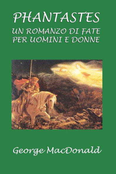 Phantastes : Un Romanzo Di Fate Per Uomini E Donne