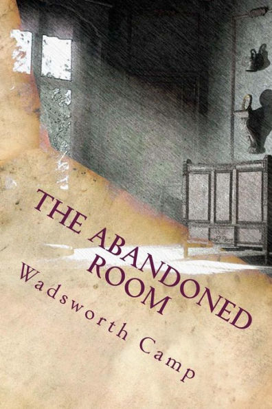 The Abandoned Room - 9781729834589