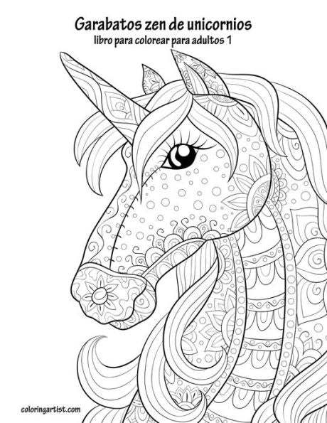 Garabatos zen de unicornios libro para colorear para adultos 1 (Spanish Edition)