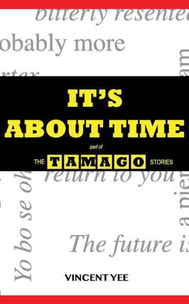 It's About Time: part of The Tamago Stories