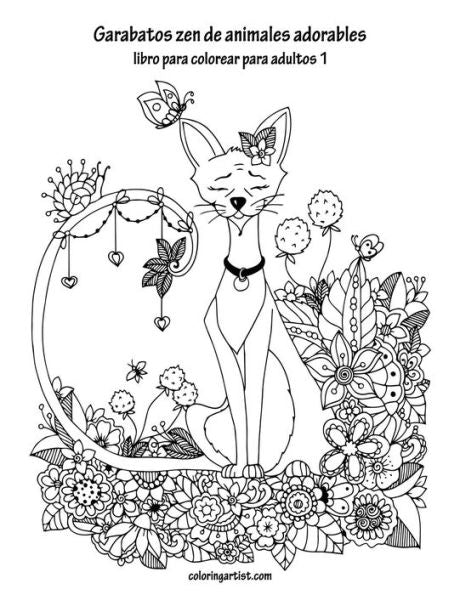 Garabatos zen de animales adorables libro para colorear para adultos 1 (Spanish Edition)
