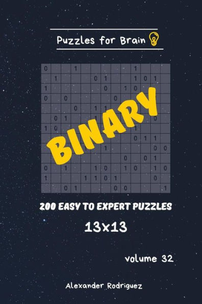 Puzzles For Brain - Binary 200 Easy To Expert Puzzles 13X13
