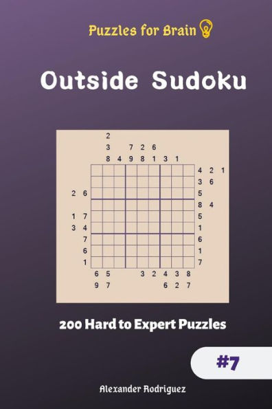 Puzzles For Brain - Outside Sudoku 200 Hard To Expert Puzzles