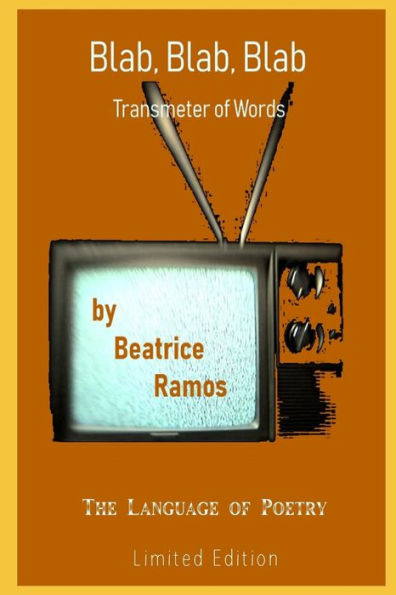 Blab, Blab, Blab Transmeter of Words: The Language of Poetry Limited Edition