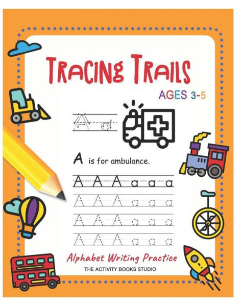 Tracing Trails : Abc Coloring Books, Trace Letters Ages 3-5 (Handwriting Book) For Preschool Handwriting Workbook & Kindergarten