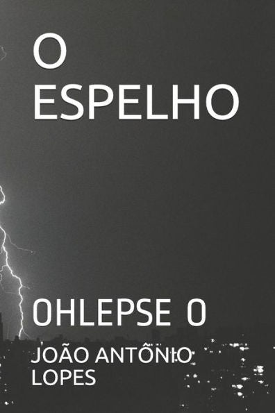 O Espelho : Ohlepse O