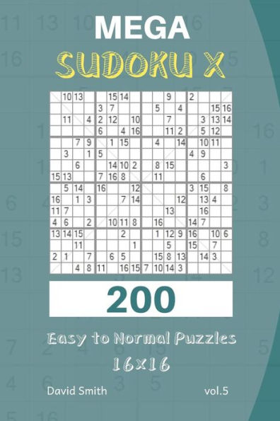 Mega Sudoku X - 200 Easy To Normal Puzzles 16X16
